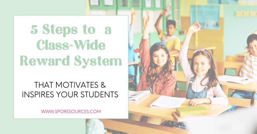 5 Steps to Implement a Class-Wide Reward System That motivates and Inspires Your Students