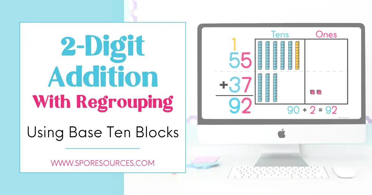How to Teach 2-Digit Addition With Regrouping Using Base Ten Blocks 1 2-digit addition with regrouping using base ten blocks, showing 55 + 37 = 92 with a tens and ones place value model.